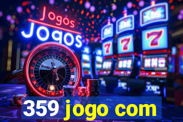 359 jogo com